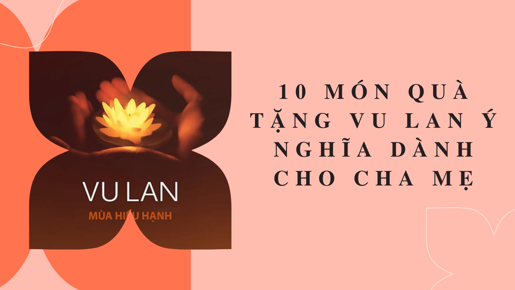 10 Món Quà Tặng Vu Lan Ý Nghĩa Dành Cho Cha Mẹ